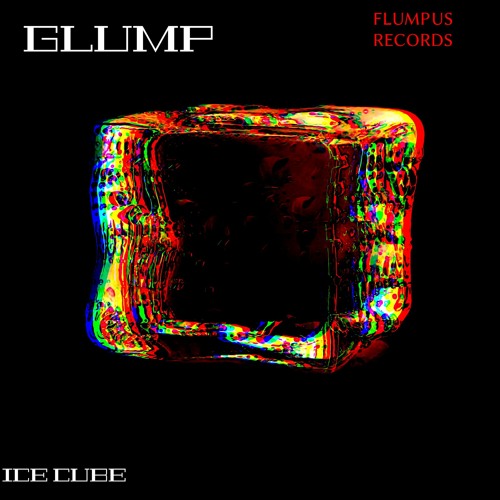 GLUMP - ICE CUBE