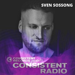Consistent Radio feat. SVEN SOSSONG (Week 19 - 2021 1st hour)