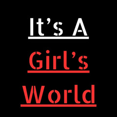 It's A Girl's World