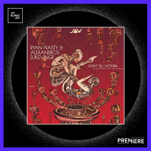 PREMIERE: Ryan Nasty & Alexandros Djkevingr - Don't Tell Victoria | Jannowitz Records