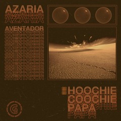 Azaria + Hoochie Coochie Papa - Deserto [Golden Soul] <Gouranga Premiere>