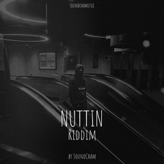 Nuttin Riddim by SoundCham