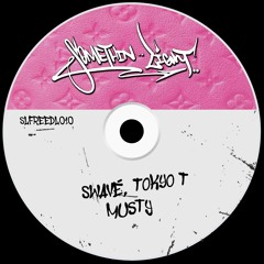 Swavé, Tokyo T - Musty [SLFREEDL010]