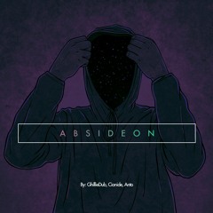 GhillieDub X Anto X Cianide - ABSIDEON [FREE DL at 200 likes]