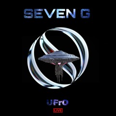 SEVEN G - UFrO LIVE SET VOL.1