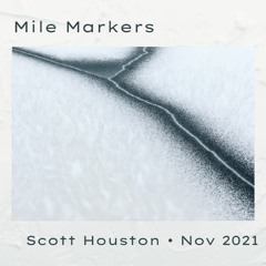 Mile Markers 006 - Scott Houston