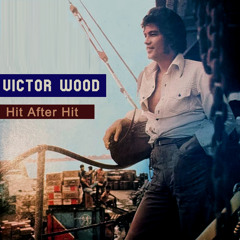 Victor Wood - I Am Sorry If I Hurt You
