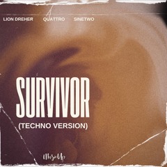 Destiny's Child - Survivor (Lion Dreher, QUATTRO, SineTwo Techno Remix)