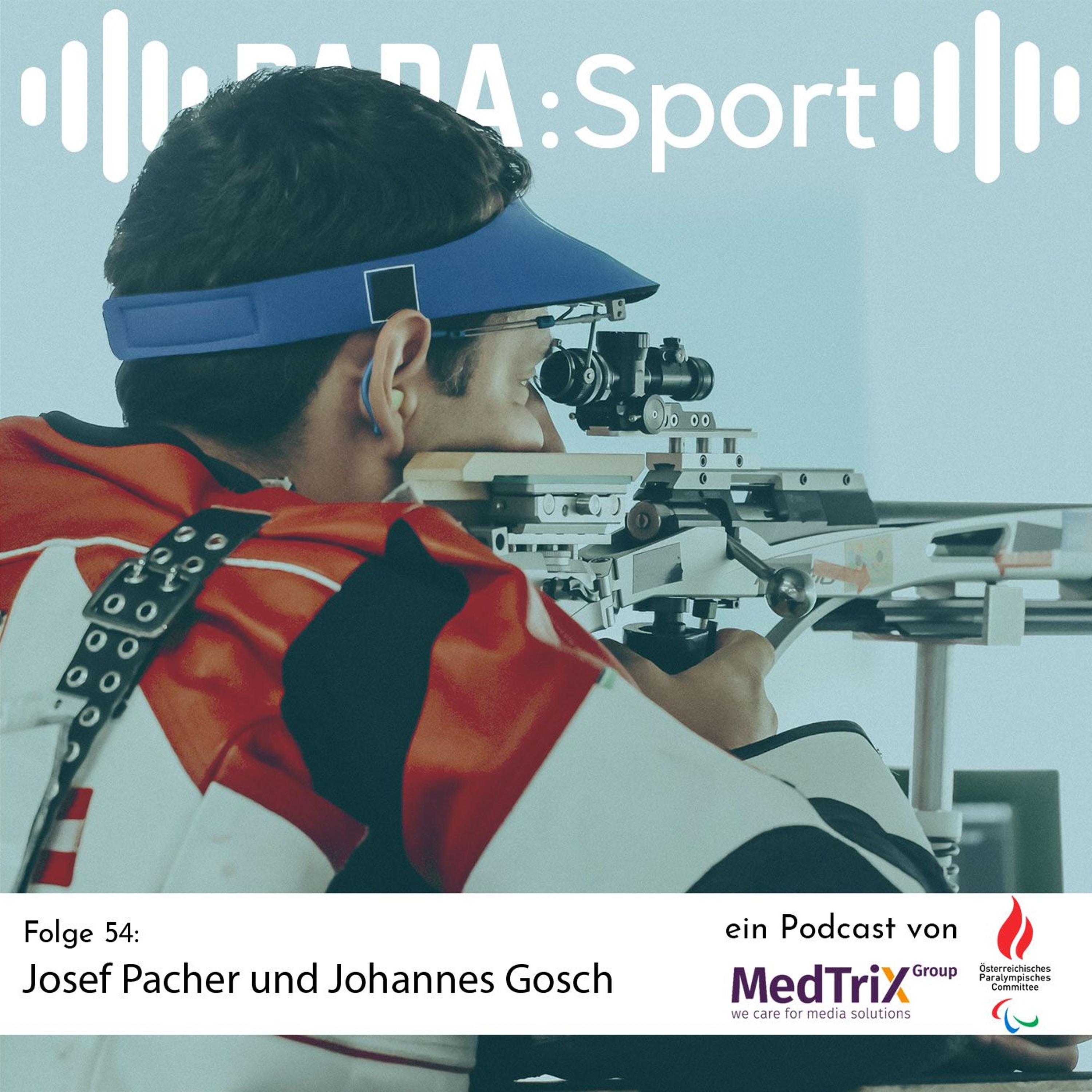 PARA:Sport 54 - Sportschießen und Konzentration mit Josef Pacher und Johannes Gosch episode artwork