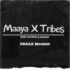 Maaya X Tribes,FaketattoosXCostex Draax edit