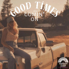 Good Time Comin' On