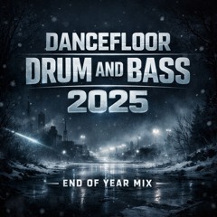 DANCEFLOOR DRUM AND BASS MIX END OF YEAR 2025