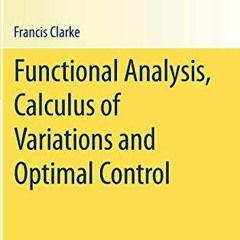 Read ❤️ PDF Functional Analysis, Calculus of Variations and Optimal Control (Graduate Texts in M