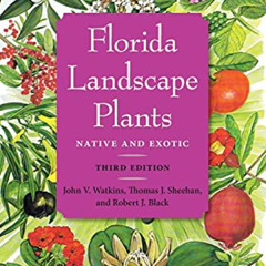[Download] EPUB ✏️ Florida Landscape Plants: Native and Exotic by  John V. Watkins,Th