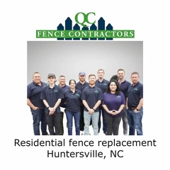 Residential fence replacement Huntersville, NC