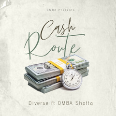 Diverse ft OMBA Shotta - Cash Route