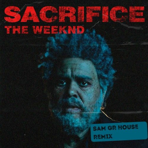 タイムファイヤー — stephkb: THE WEEKND - Sacrifice (Remix)