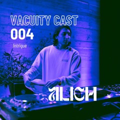Vacuity Cast 004 - ALICH