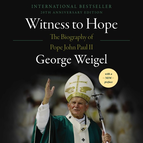 WITNESS TO HOPE by George Weigel