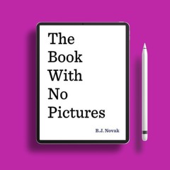 The Book with No Pictures by B.J. Novak. Unpaid Access [PDF]