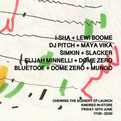 I-SHA + LEWI BOOME - CHEWING THE SCENERY EP LAUNCH
