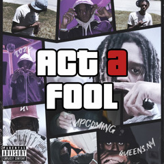 Act a Fool