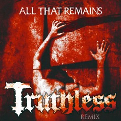 All That Remains - This Calling (Truthless Remix)