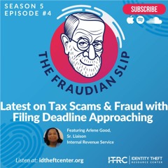 The Fraudian Slip Podcast - Latest on Tax Scams and Fraud with Filing Deadline Approaching