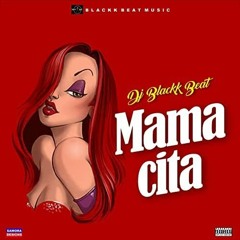 DJ Blackk Beat - Mamacita