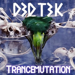 D3D T3K -  Trancemutation