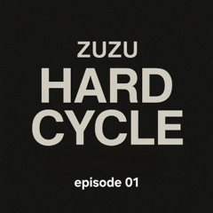 ZUZU- HARD CYCLE 01