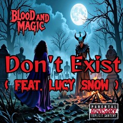 Don't Exist (Feat. Lucy Snow)