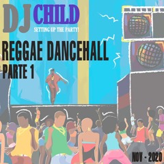 Dj Child - Mix Reggae Dancehall (Reggae Actual) - Nov 2020