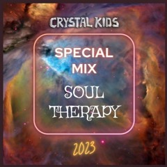 Soul Therapy - Crystal Kids Special Mix 2023