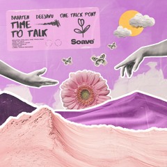 Braaten, DeejaVu & One Trick Pony - Time To Talk
