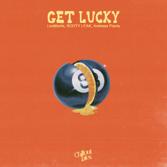 LexMorris + Booty Leak & Andreea Flavia - Get Lucky [ FREE DOWNLOAD ]