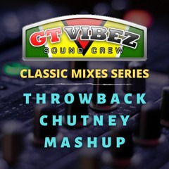 GTViBEZSC - Throwback Chutney Mashup [Sample]