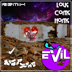 LOVE COME HOME - REMIX.