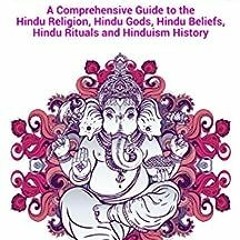 ( 4Ne0 ) Hinduism: A Comprehensive Guide to the Hindu Religion, Hindu Gods, Hindu Beliefs, Hindu Rit