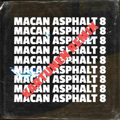 MACAN - Asphalt 8 (Kartunen Extended Remix)