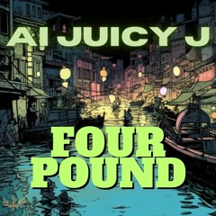 Juicy J AI - Four Pound