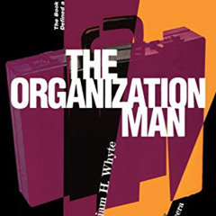 GET EPUB 🗂️ The Organization Man by  William H. Whyte &  Joseph Nocera [EBOOK EPUB K