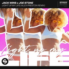 Joe Stone & Jack Wins - Light Up My Life (Alex Preston Remix) [OUT NOW]