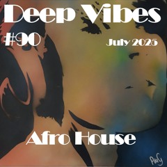 Deep Vibes #90 Afro House [Matan Caspi, Juno (De), Beatsbyhand, Jats (ofc), James Mac & more]