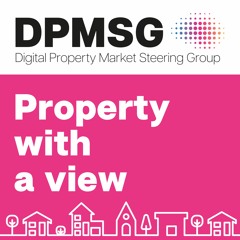 Property with a View, the DPMSG Podcast