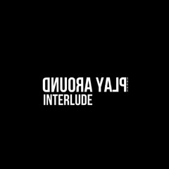 play around interlude (Prod. By BANKROLL LOCO)