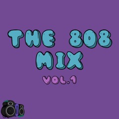 The 808 Mix Vol.1