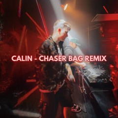 CALIN - CHASER BAG (YANNICK REMIX)