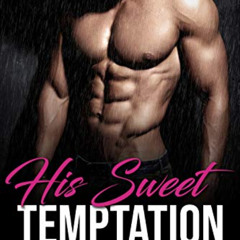 Access EPUB 📔 His Sweet Temptation - A BBW Alpha Male BWWM Romance Book by  Kylie Hu