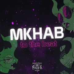 MKHAB - To The Beat